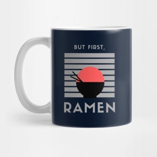 But first, Ramen! #2 Mug